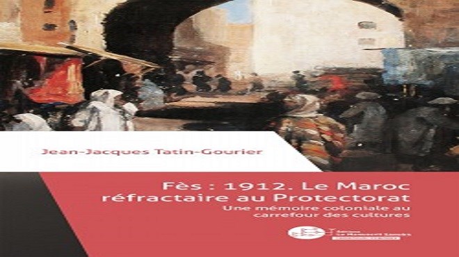 Livre : Tatin-Gourier raconte Fès sous le protectorat