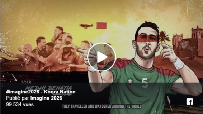 Coupe du Monde 2026 : “Koora Nation” une vidéo pour soutenir la candidature du Maroc